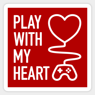 Play With My Heart - 3 Sticker